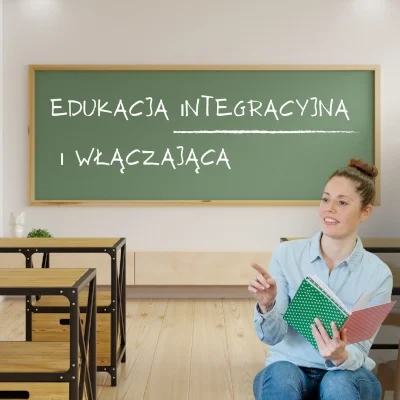 Edukacja integracyjna i włączająca dla nauczycieli wspomagających